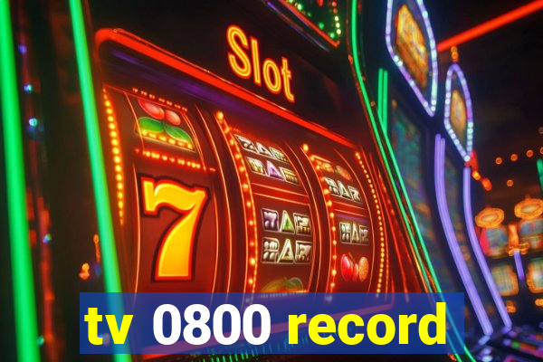 tv 0800 record